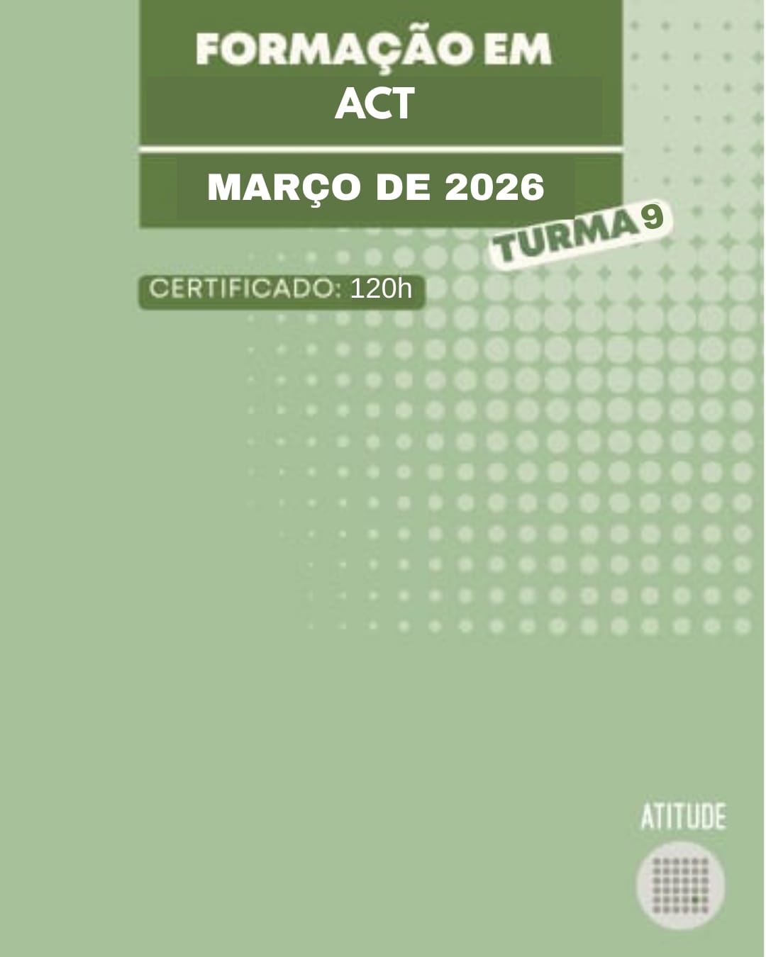 FORMAÇÃO EM TERAPIA DE ACEITAÇÃO E COMPROMISSO - ACT - TURMA 9